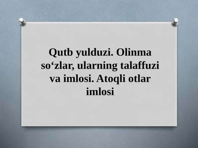 7_sinf_Matn_oʻqish_“Qutb_yulduzi”_Olinma_soʻzlar,_ularning_talaffuzi. 1