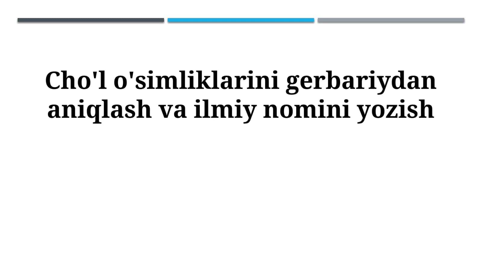 Cho'l o'simliklarini gerbariydan aniqlash va ilmiy nomini yozish 1