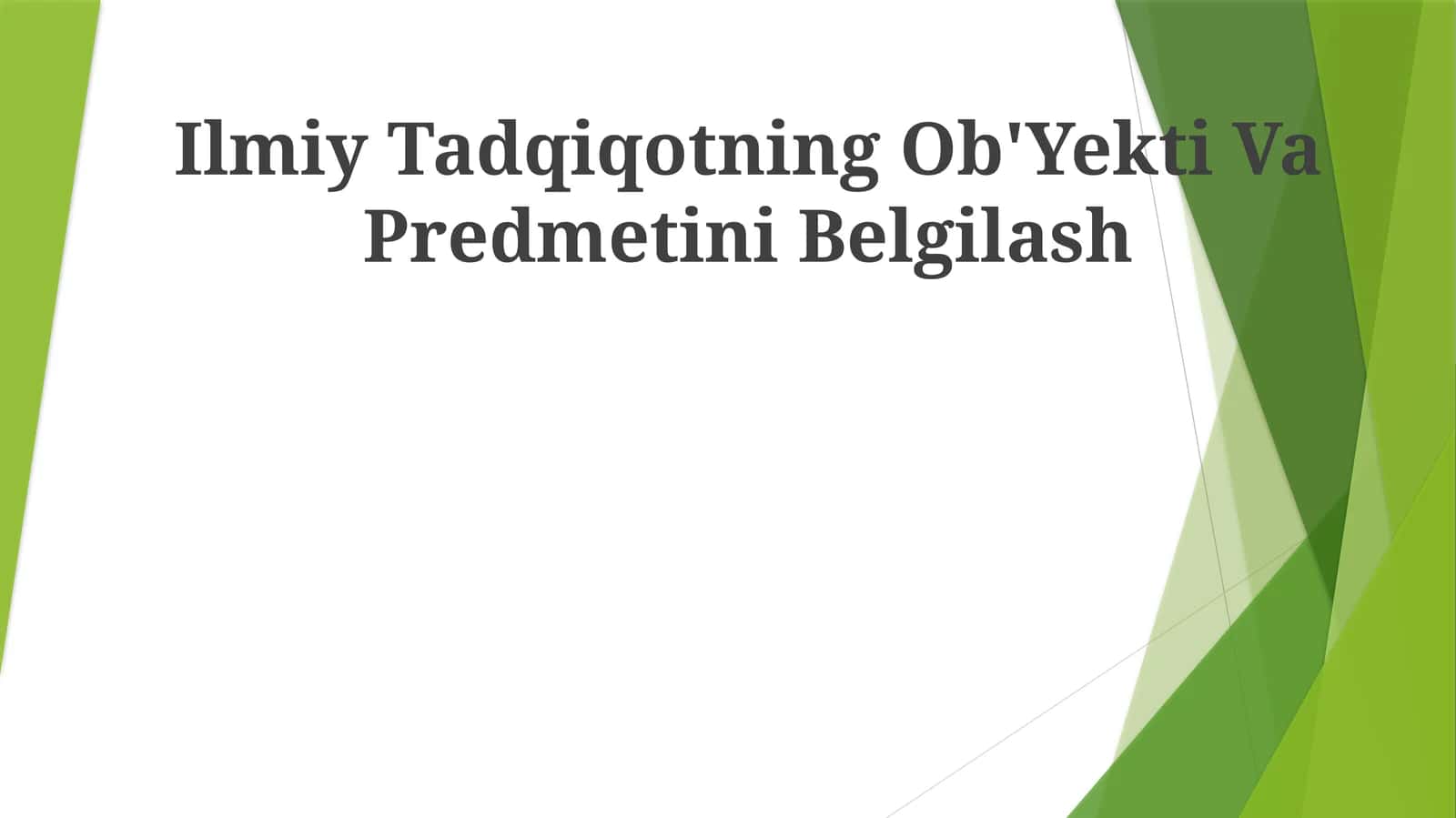 Ilmiy Tadqiqotning Ob'Yekti Va Predmetini Belgilash 1