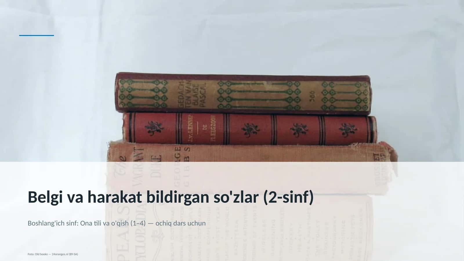 Belgi va harakat bildirgan so'zlar (2-sinf) 1