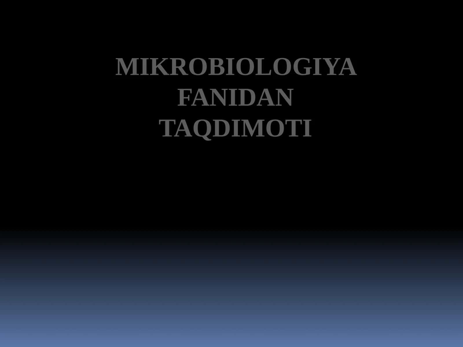 Nanotexnologiyaning mikrobiologiyada ishlatilishi 1