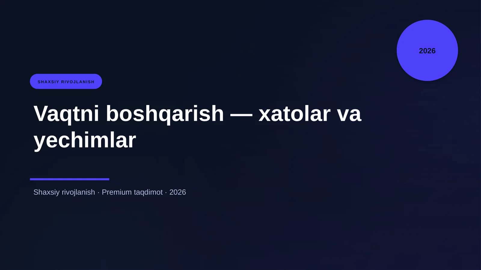 Vaqtni boshqarish — xatolar va yechimlar 1