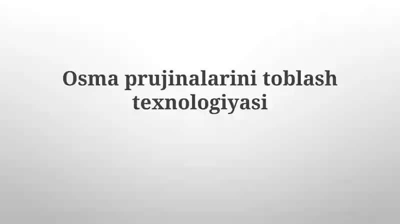 Osmaprujinalarinitoblashtexnologiyasi 1