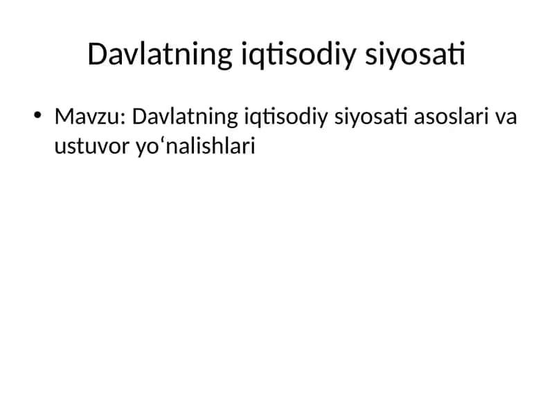 Davlatning iqtisodiy siyosati 1