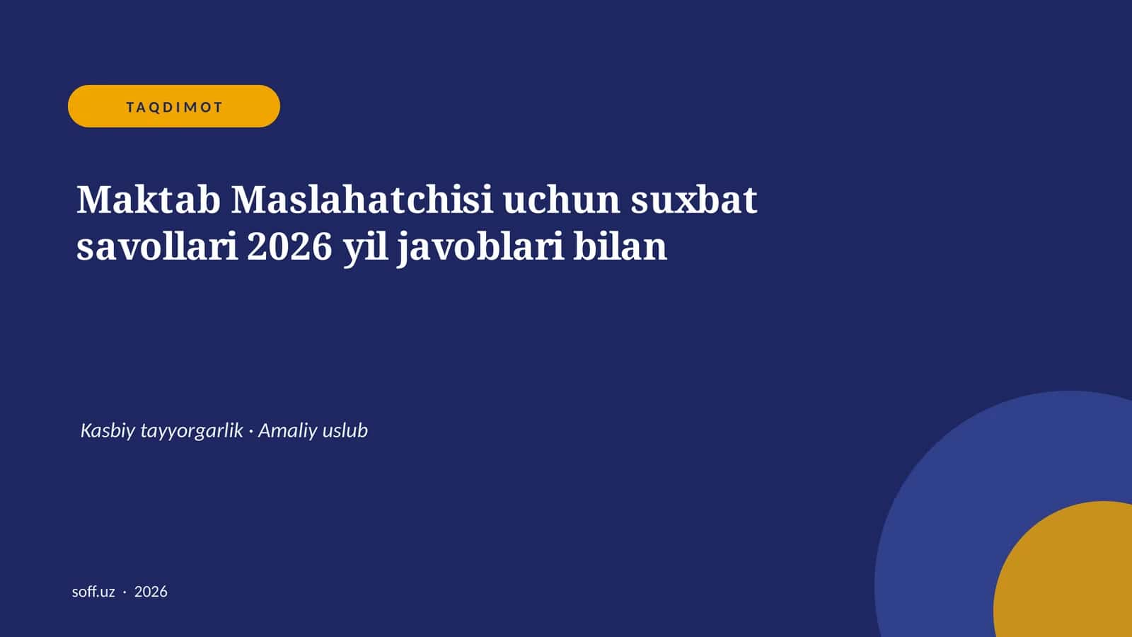 Maktab Maslahatchisi uchun suxbat savollari 2026 yil javoblari bilan 1