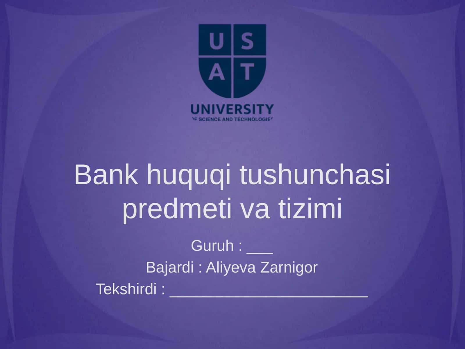 Bank huquqi tushunchasi predmeti va tizimi 1