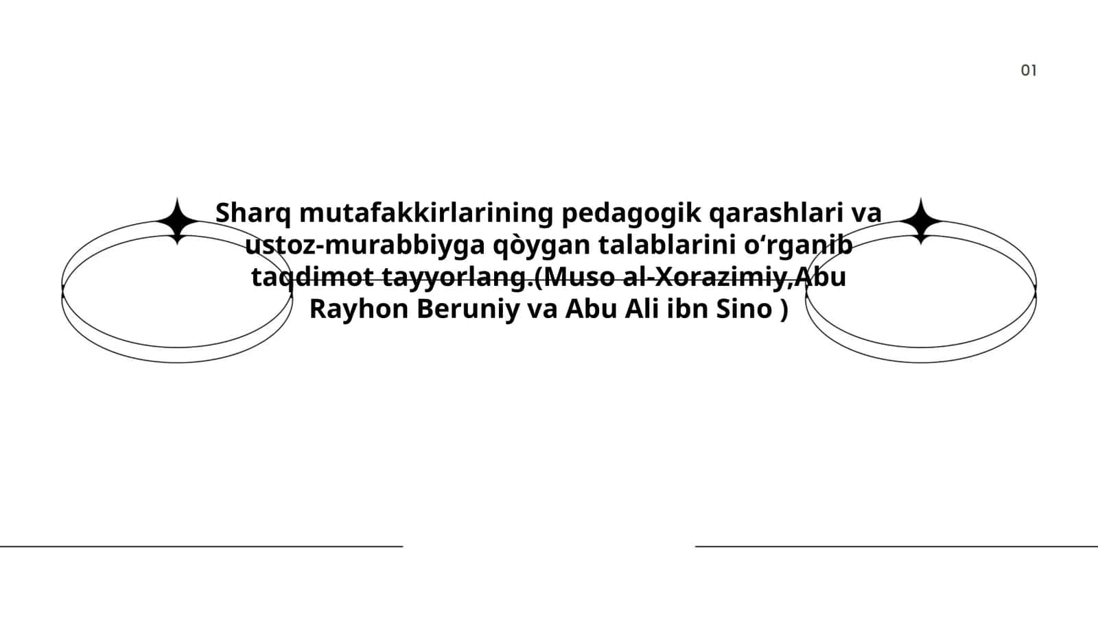 Sharq mutafakkirlarining pedagogik qarashlari va ustoz-murabbiyga qòygan talablarini oʻrganib taqdimot tayyorlang 1