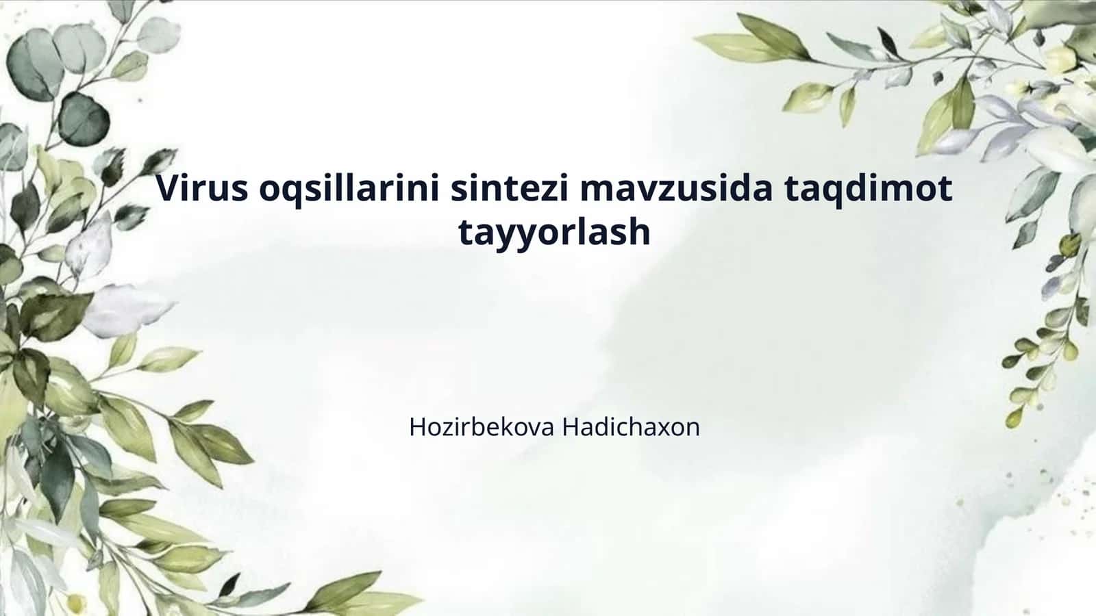 Virus oqsillarini sintezi mavzusida taqdimot tayyorlash 1