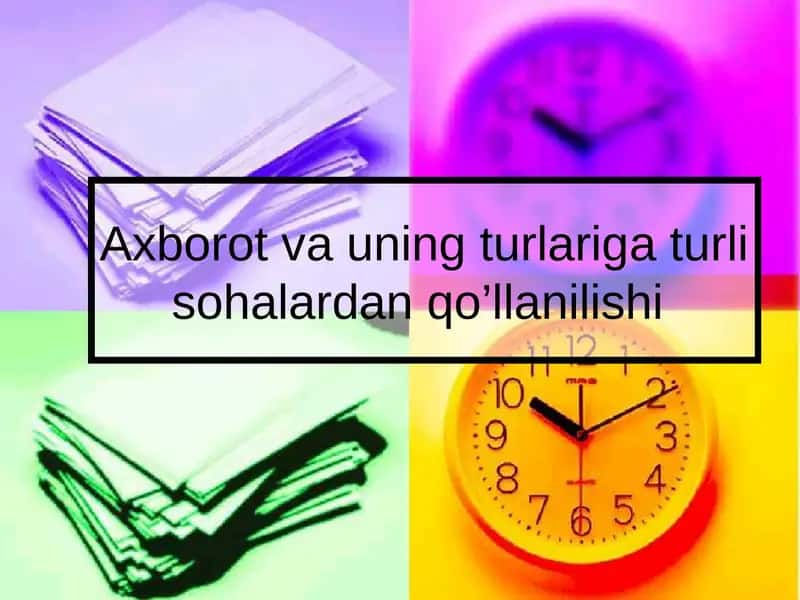 Axborotvauning turlarigaturlisohalardan qo’llanilishi 1