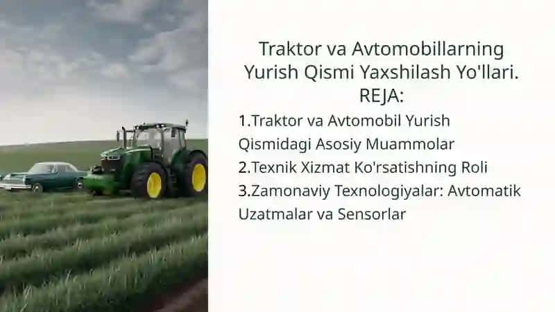 Traktor va Avtomobillarning Yurish Qismi Yaxshilash Yo'llari