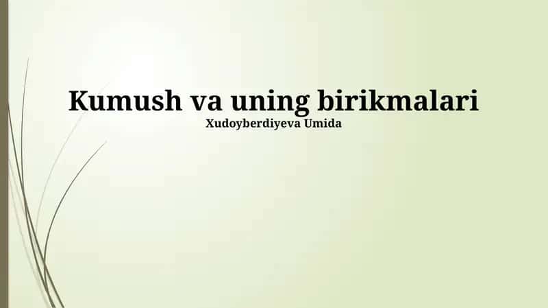 Kumush va uning birikmalari 1