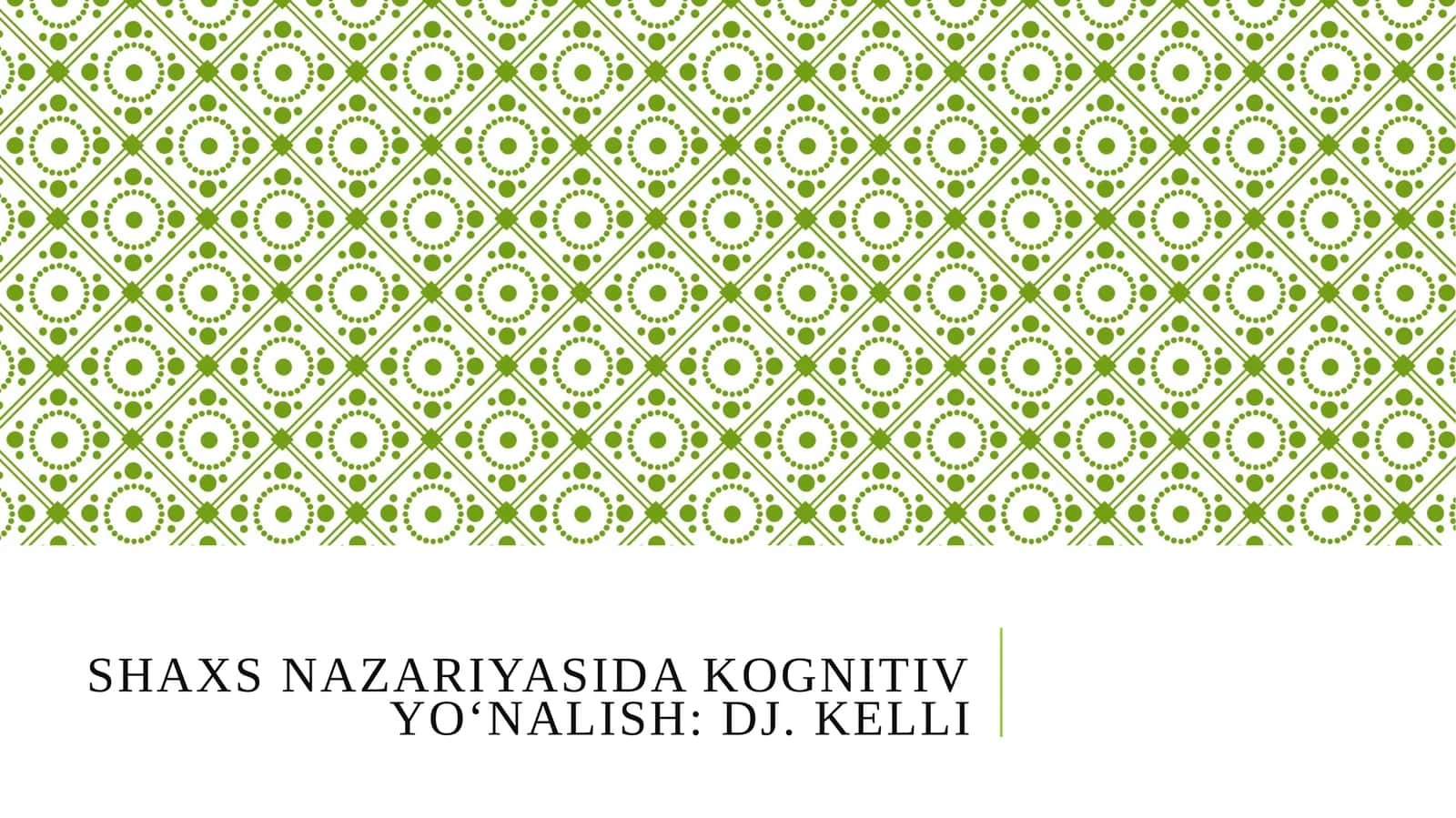 SHAXS NAZARIYASIDA KOGNITIV YO‘NALISH Dj. Kelli 1