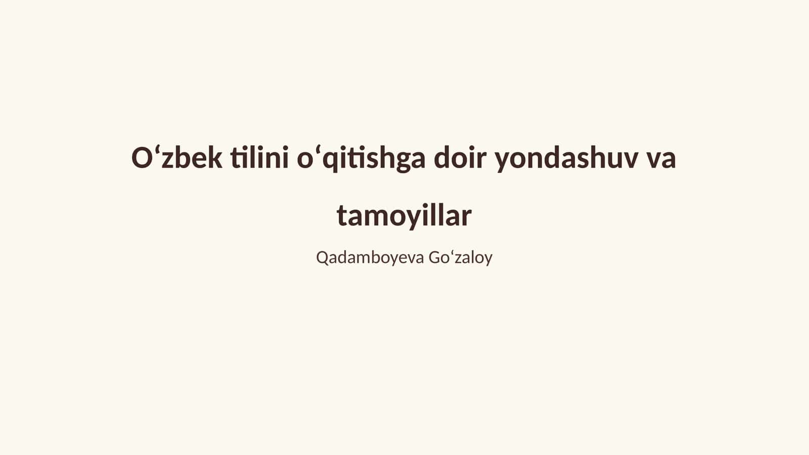 Oʻzbek tilini oʻqitishga doir yondashuv va tamoyillar 1