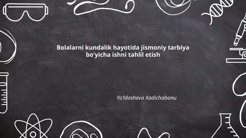 Bolalarni kundalik hayotida jismoniy tarbiya bo'yicha ishni tahlil etish 1