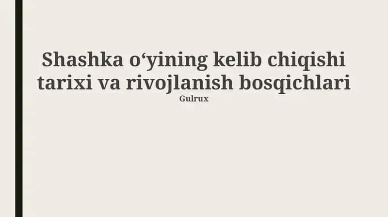 Shashka oʻyining kelib chiqishi tarixi va rivojlanish bosqichlari 1