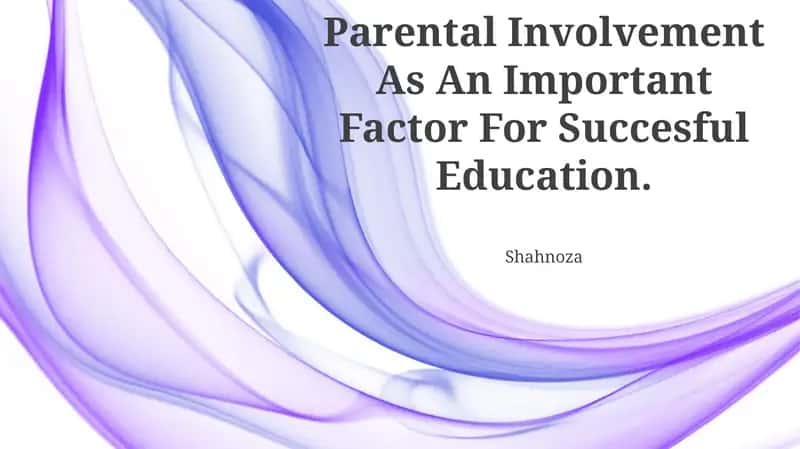 Parental Involvement As An Important Factor For Succesful Education 1