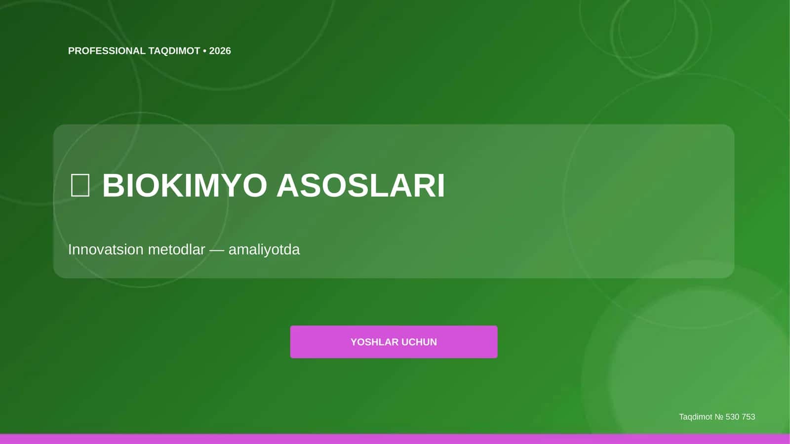 BIOKIMYO ASOSLARI: Innovatsion metodlar (amaliyotda) [YOSHLAR UCHUN] 1