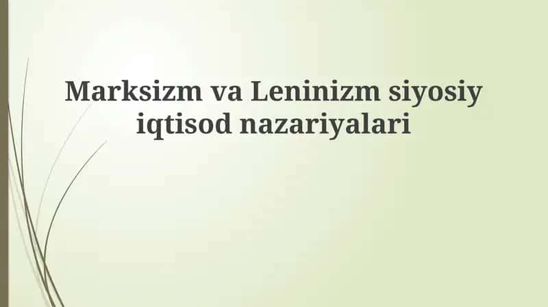 Marksizm va Leninizm: Asosiy tamoyillar va tarixiy rivojlanish 1