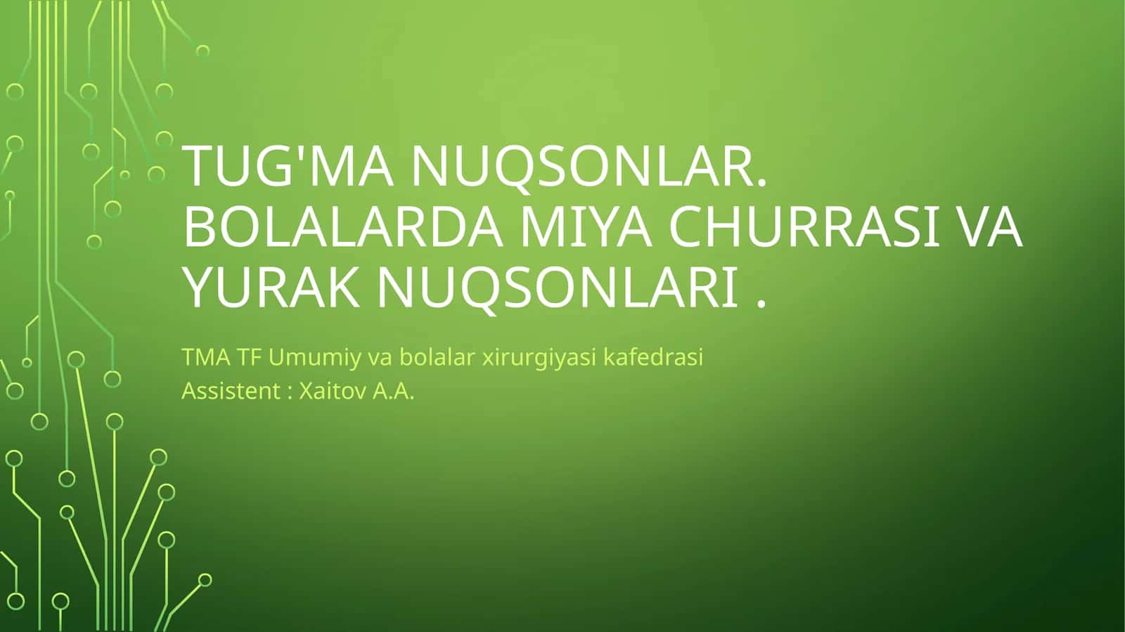 TUG'MA NUQSONLAR. BOLALARDAMIYACHURRASIVA YURAKNUQSONLARI 1