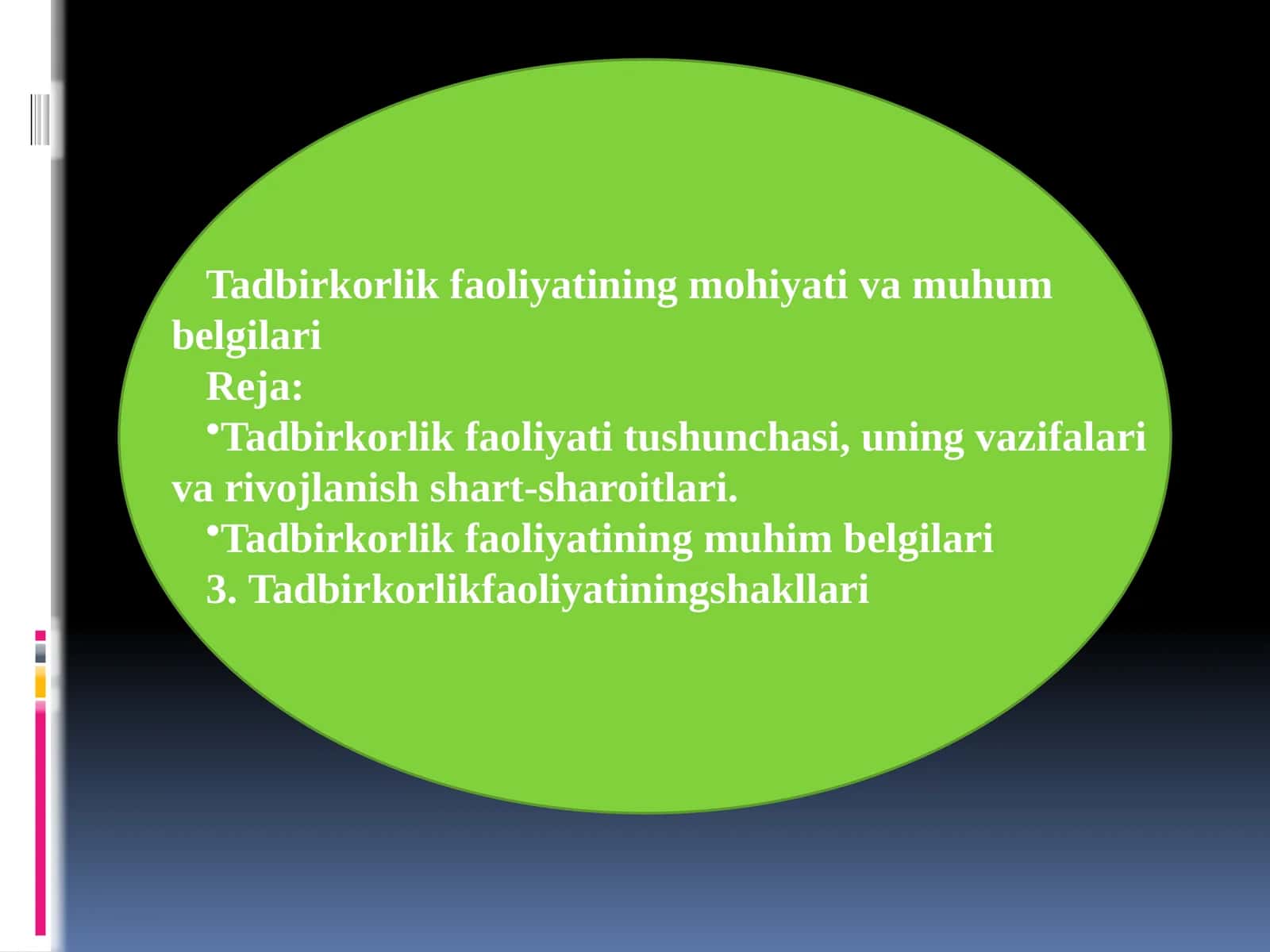 Tadbirkorlik faoliyatining mohiyati va muhumi belgilari 1