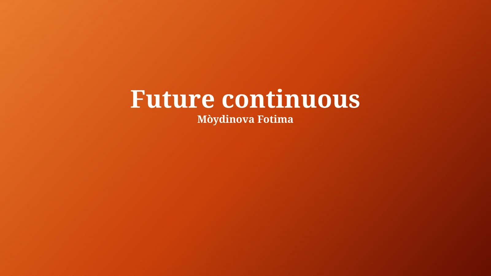Future Continuous 1