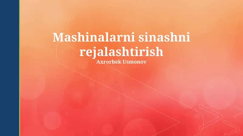 Mashinalarni sinashni rejalashtirish 1