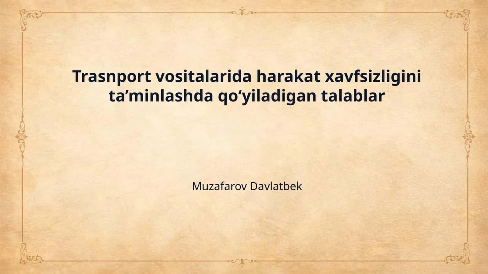 Trasnport vositalarida harakat xavfsizligini ta’minlashda qoʻyiladigan talablar 1