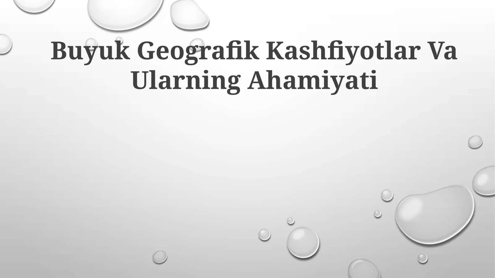 Buyuk Geografik Kashfiyotlar Va Ularning Ahamiyati 1