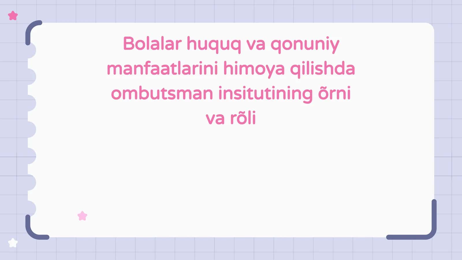 Bolalar huquq va qonuniy manfaatlarini himoya qilishda ombudsman institutining o'rnivari 1