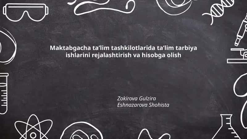 Maktabgacha taʼlim tashkilotlarida taʼlim tarbiya ishlarini rejalashtirish va hisobga olish 1