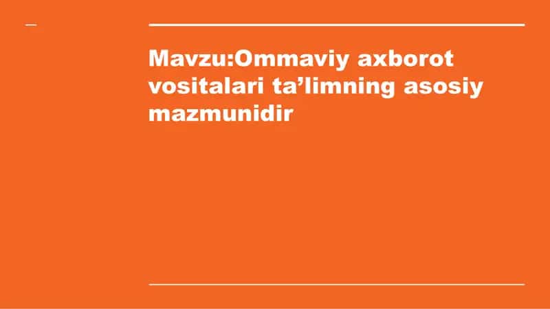 Ommaviy axborot vositalari ta'limning asosiy mazmunidir 1
