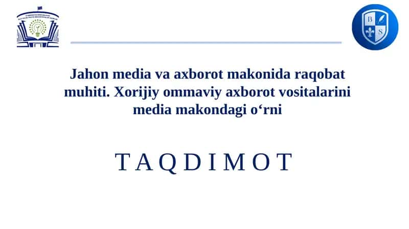 Jahon media va axborot makonida raqobat muhiti. Xorijiy ommaviy axborot vositalarini media makondagi o‘rni 1