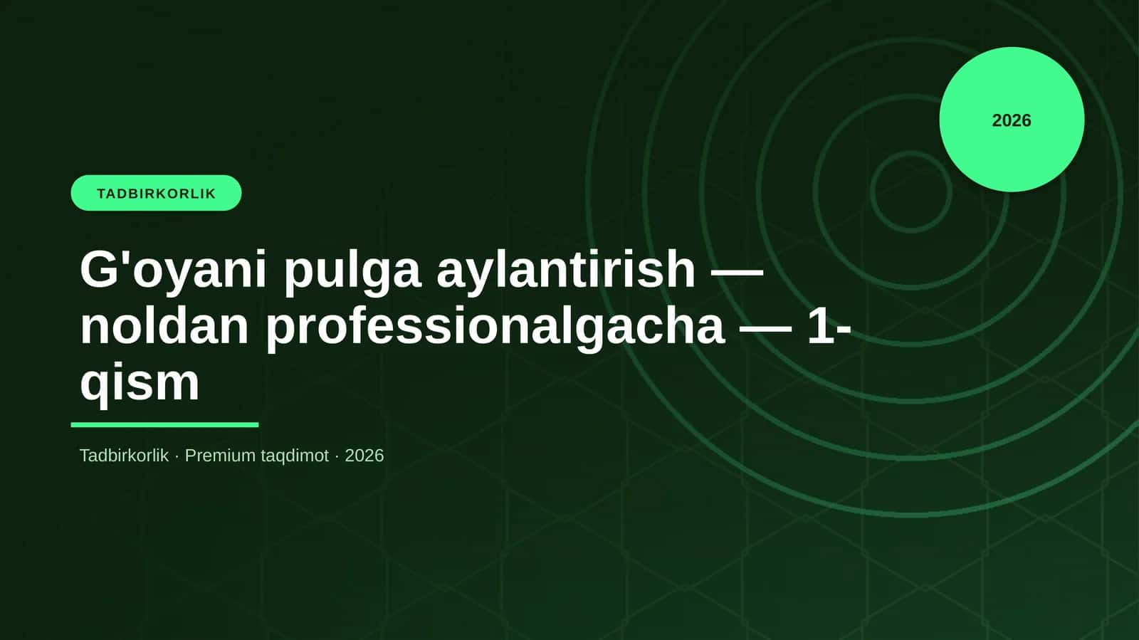G'oyani pulga aylantirish — noldan professionalgacha — 1-qism 1