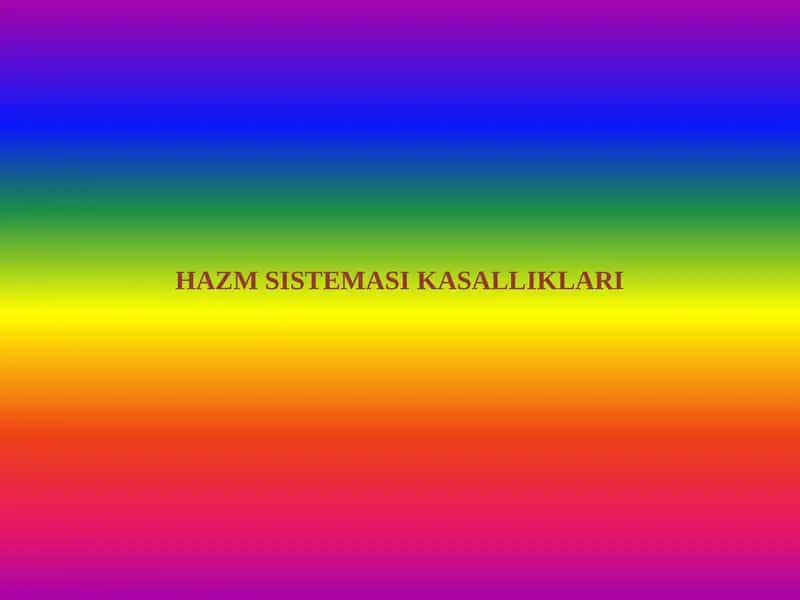 HAZM SISTEMASI KASALLIKLARI 1