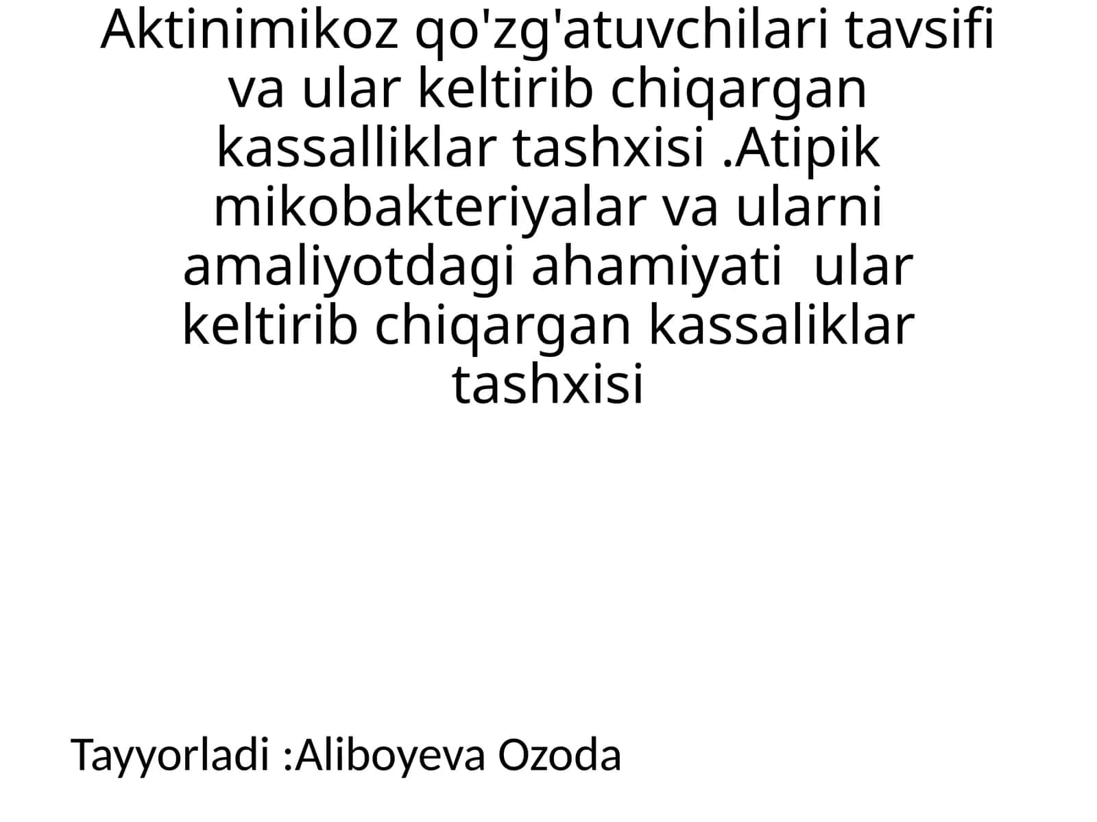 Aktinimikoz qo'zg'atuvchilari tavsifi va ular keltirib chiqargan kassalliklar tashxisi.Atipik mikobakteriyalar va ularni amaliyotdagi ahamiyati ular keltirib chiqargan kassaliklar tashxisi 1