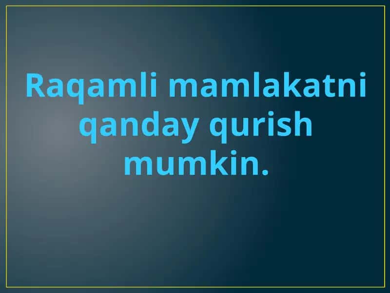 Raqamlimamlakatni qanday qurish mumkin 1