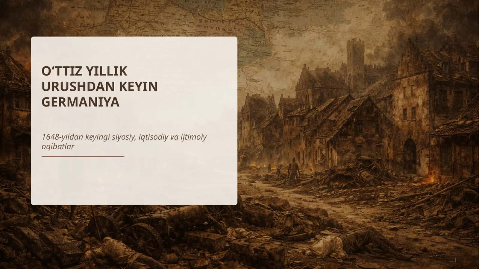 O‘TTIZ YILLIK URUSHDAN KEYIN GERMANIYA 1648-yildan keyingi siyosiy, iqtisodiy va ijtimoiy oqibatlar 1