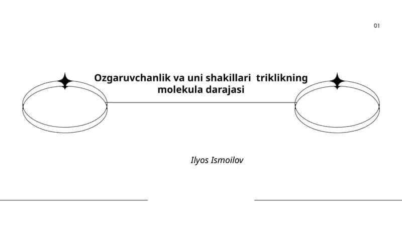 Ozgaruvchanlik va uni shakillari triklikning molekula darajasi 1