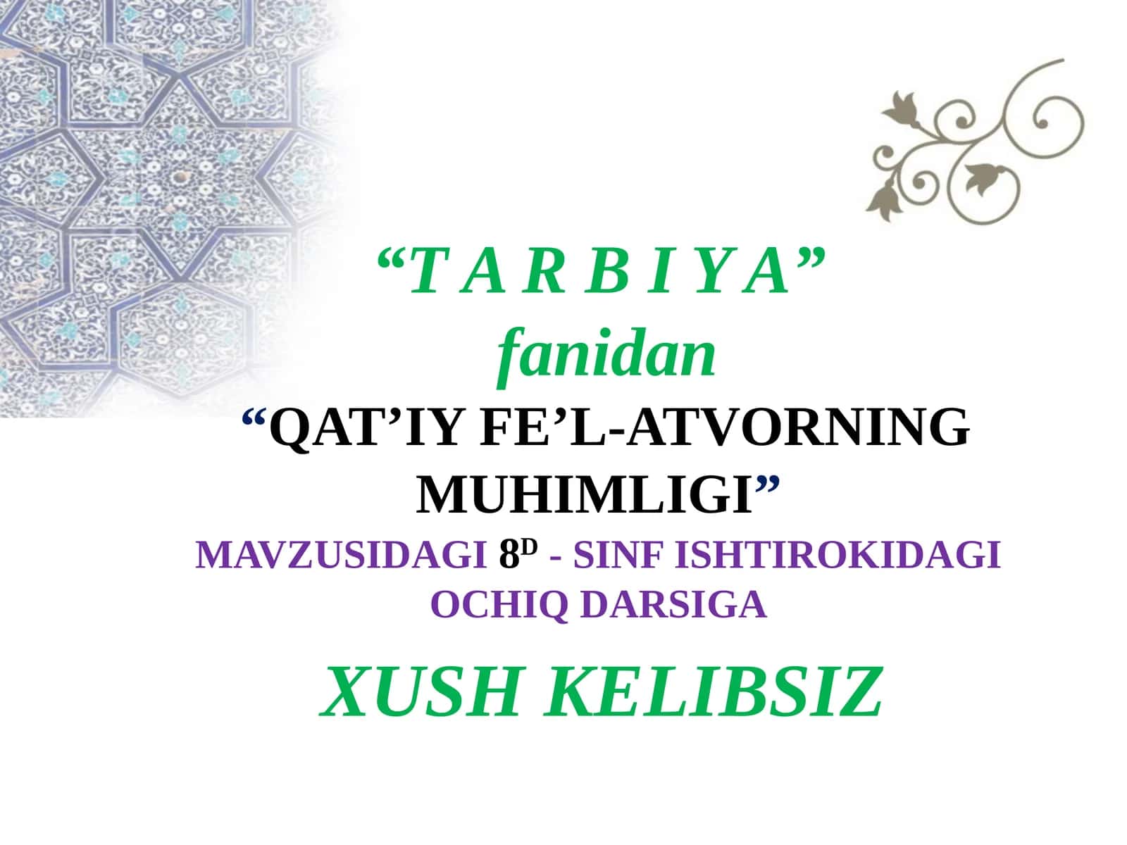 8-sinf Tarbiya fanidan Qat'iy fel-atvorning muhimligi dars ishlanma 1