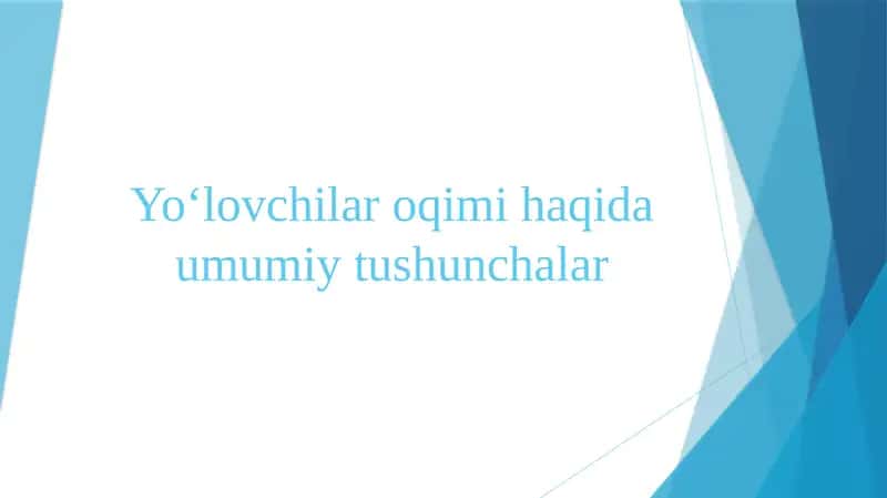 Yo‘lovchilar oqimi haqida umumiy tushunchalar 1