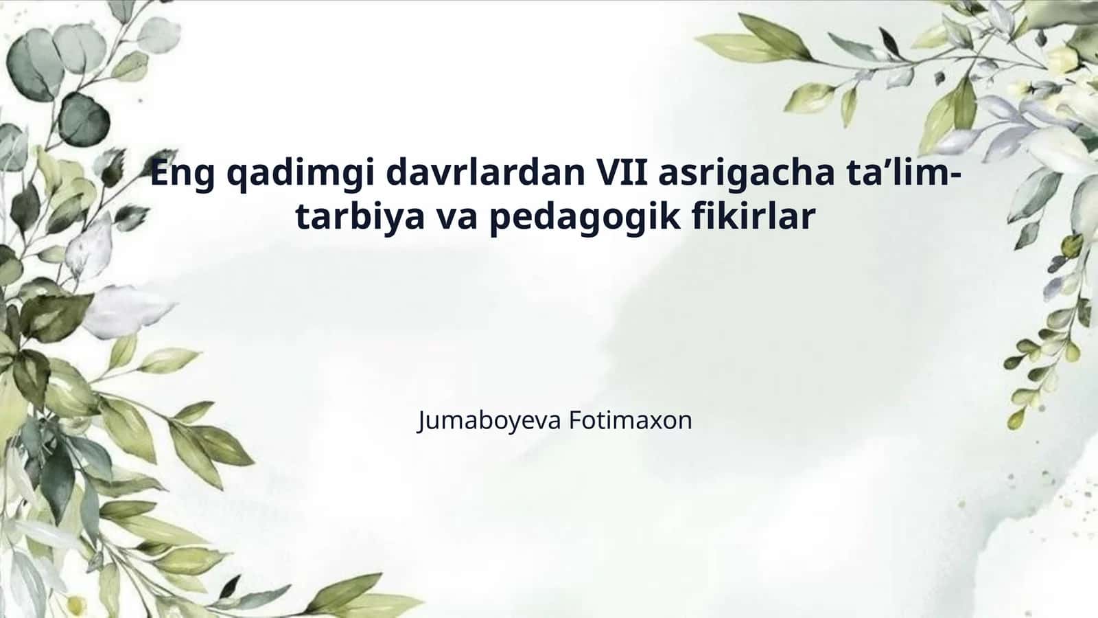 Eng qadimgi davrlardan VII asrigacha taʼlim-tarbiya va pedagogik fikirlar 1