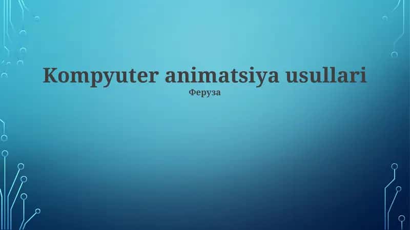 Kompyuter animatsiya usullari 1