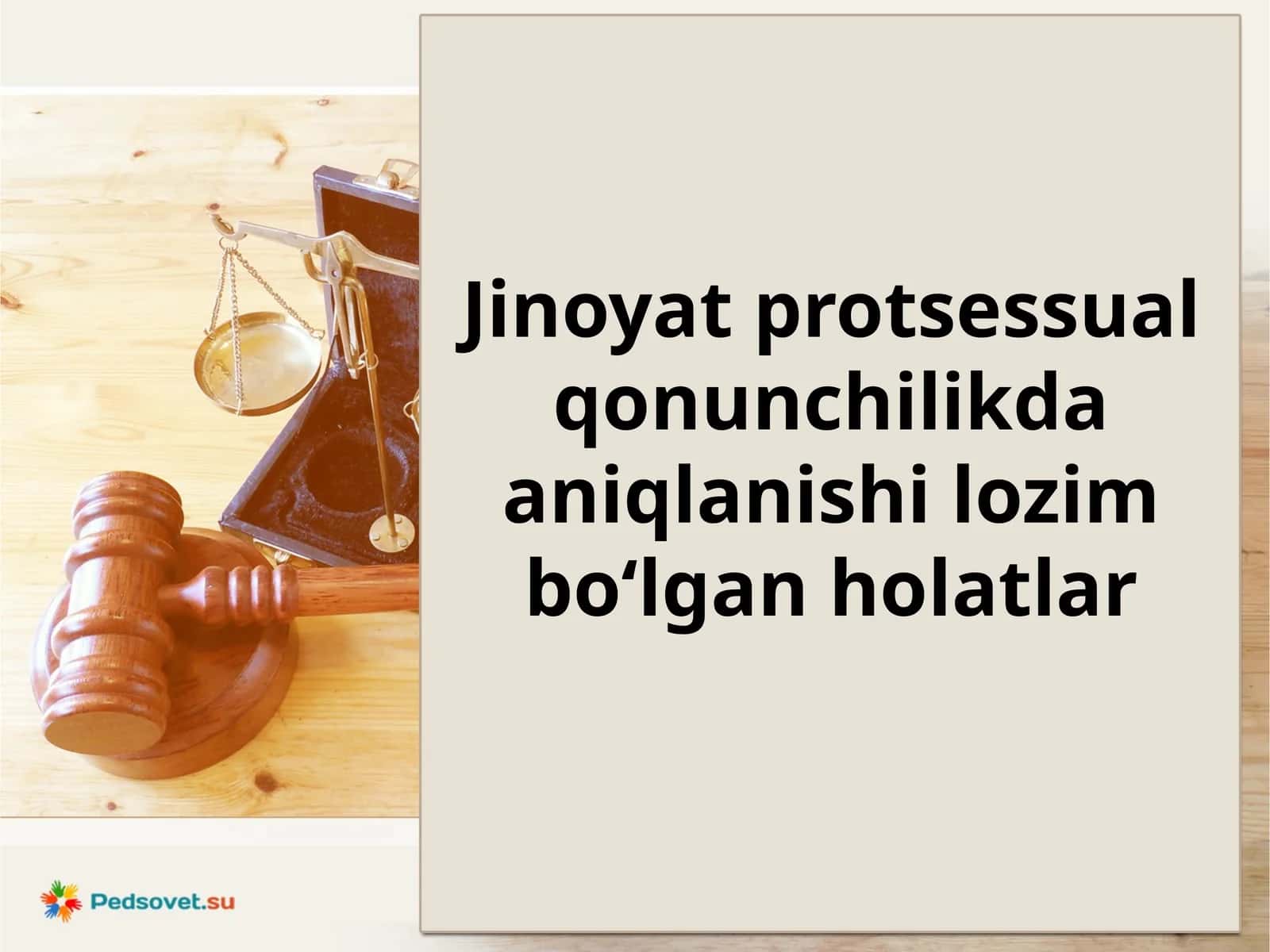 Jinoyat protsessual qonunchilikda aniqlanishi lozim bo‘lgan holatlar 1