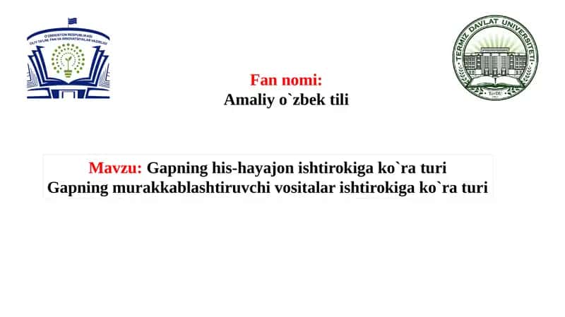 Gapning his-hayajon ishtirokiga ko`ra turi Gapning murakkablashtiruvchi vositalar ishtirokiga ko`ra turi 1