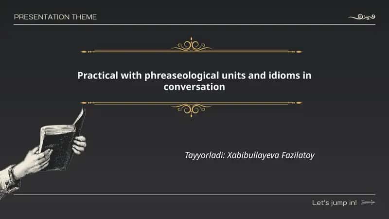 Practical with phreaseological units and idioms in conversation 1