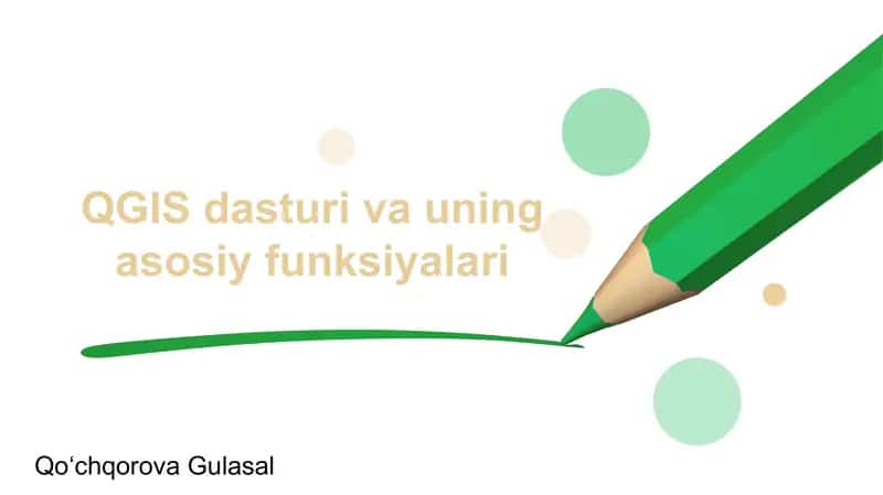 QGIS dasturi va uning asosiy funksiyalari 1