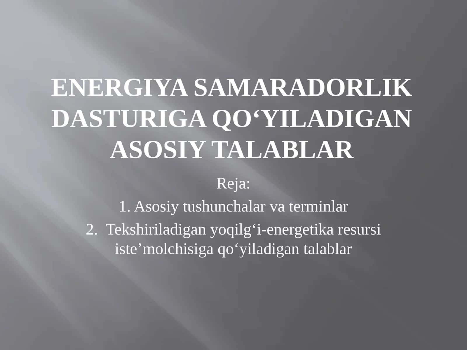 Energiya samaradorlik dasturiga qo‘yiladigan asosiy talablar 1