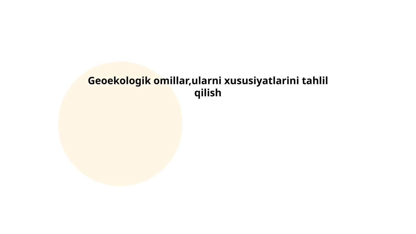 Tabiyot geografiyasi va geoekologik omillar 1