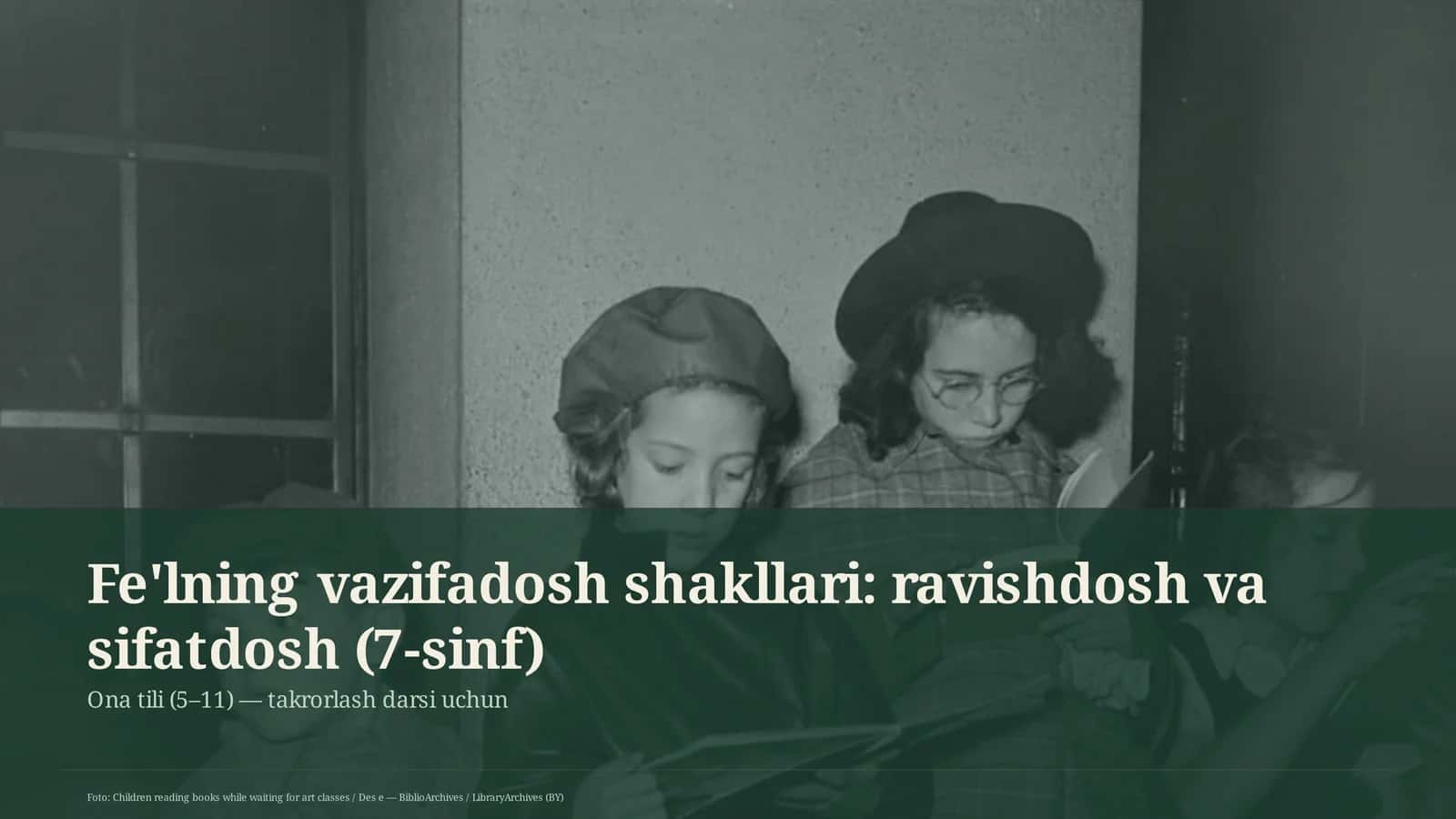 Fe'lning vazifadosh shakllari: ravishdosh va sifatdosh (7-sinf) 1