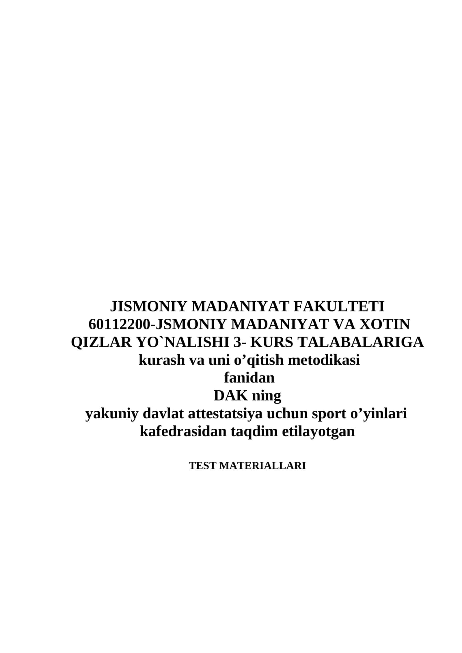 JISMONIY MADANIYAT VA XOTIN QIZLAR YO`NALISHI 3- KURS TALABALARIGA Kurash va uni o’qitish metodikasi 1
